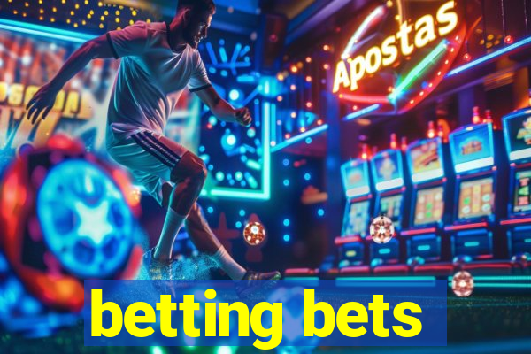 betting bets